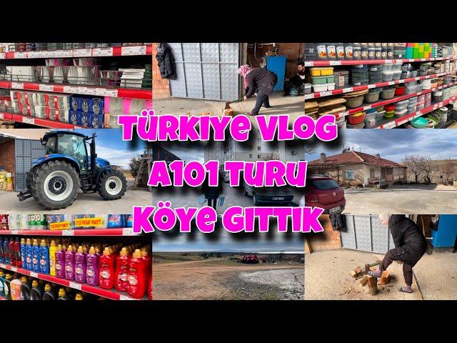 Türkiye Vlog | A101 Aktüel Ürünler | Köy Hayatı | Köyde Yaşam | Market Alışverişi | Odun Kırdım