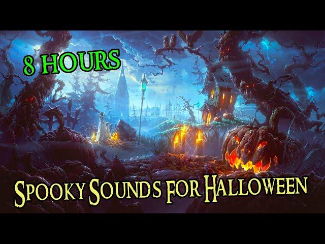 Spooky Sounds For Halloween Halloween Sounds Of Horror 8 hours