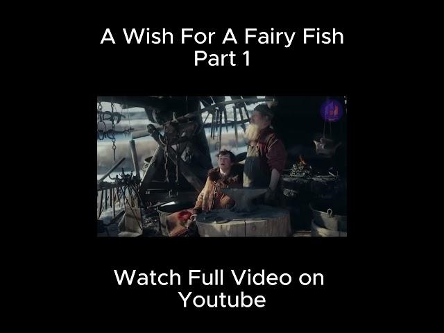 Magical Fish Girl Grants You THREE Wishes!!! | Part 1 | The Wish of the Fairy Movie Explained |