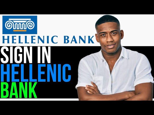 How to Login Hellenic Bank Account 2024 | Sign In Hellenic Bank Account