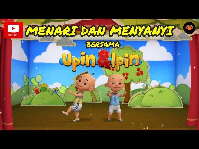 Menari & Menyanyi Bersama Upin & Ipin