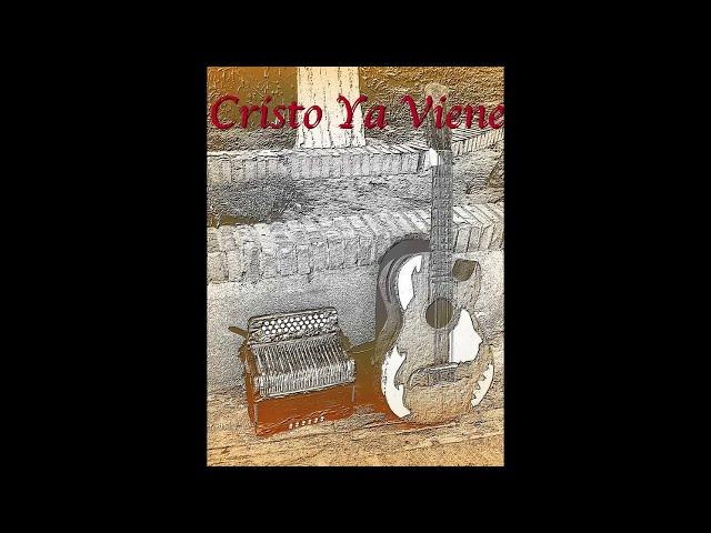 Cristo Ya Viene (cover Tejano)