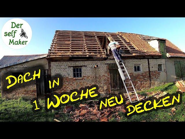 Das Dach in nur einer Woche neu decken | ES01 | Dach neu decken | Scheune ausbauen | Der self Maker