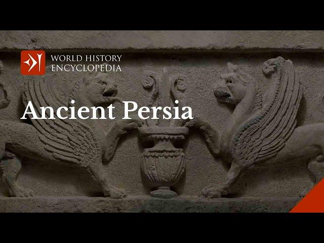 Ancient Persia and the Achaemenid Persian Empire