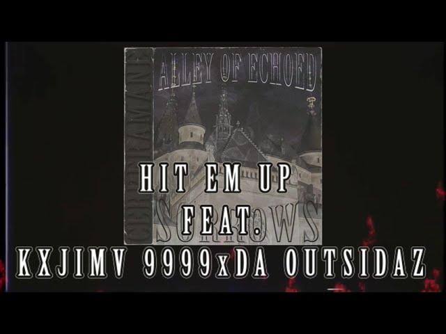 KXJIMV 9999 x DA OUTSIDAZ Wolfpac - HIT EM UP (prod. CERBERAMANE) (ALLEY OF ECHOED SORROWS 20/24)