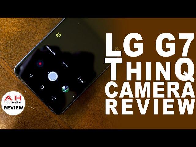 LG G7 ThinQ Camera Review - AI Camera with an IQ