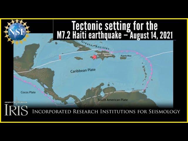 M7.2 Haiti Earthquake, August 14, 2021 [Tectonic setting extracted from 2 IRIS animations]