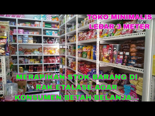 MERAPIKAN STOK BARANG DI RAK ETALASE,AGAR KONSUMEN BETAH BELANJA...