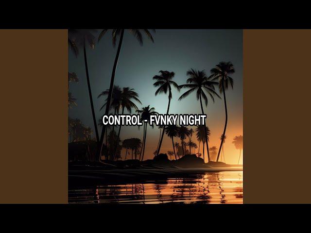 CONTROL - FVNKY NIGHT