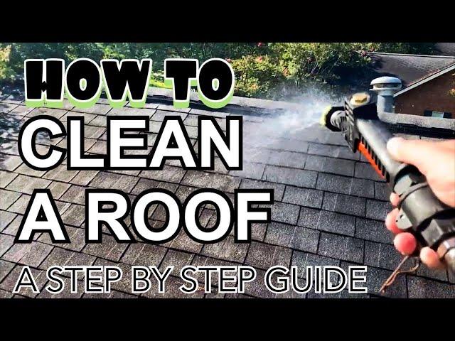 HOW TO SOFT WASH A ROOF -  A Step by Step Explanation