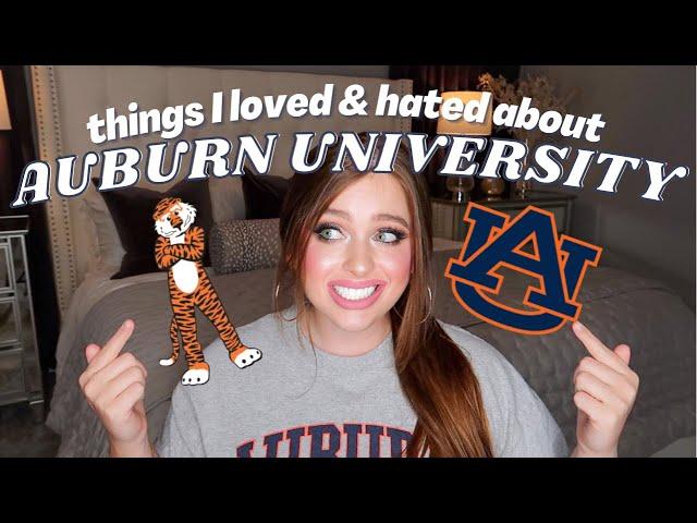 top things I LOVED & HATED about Auburn University from an Alumni - *SUPER HONEST*