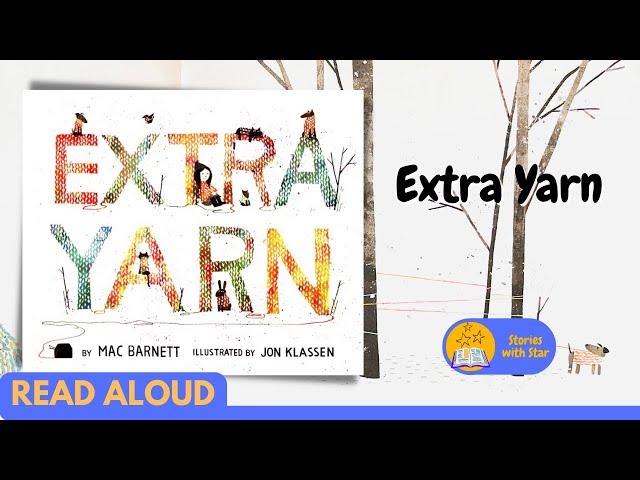 Read Aloud: Extra Yarn by Mac Barnett | Stories with Star