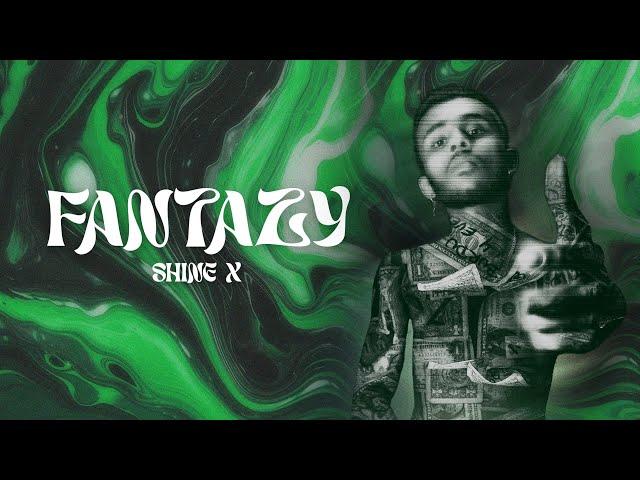 Fantazy - Shine X Official Lyrics Video