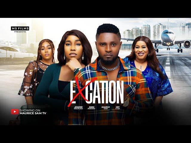 EXCATION - MAURICE SAM, EMEM INWANG, JENNIFER NNORUGA, OBY ETUK 2024 FULL NIGERIAN MOVIE