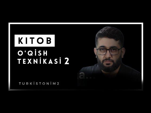 KİTOB O'QİSH TEXNİKASİ 2 // Abdulkarim Mirzayev