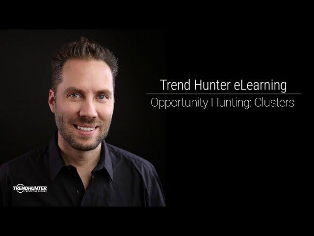 Opportunity Hunting 4/4: "Clusters" | Innovation eLearning