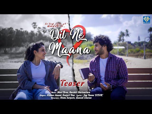 Dil Ne Maana- Teaser| Meet Bros | Harshit | Keshav Anand | Senjuti Das | Jay Tanna SIFAR | Love Song