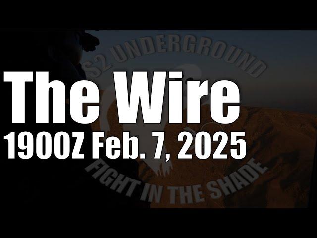 The Wire - February 7, 2025