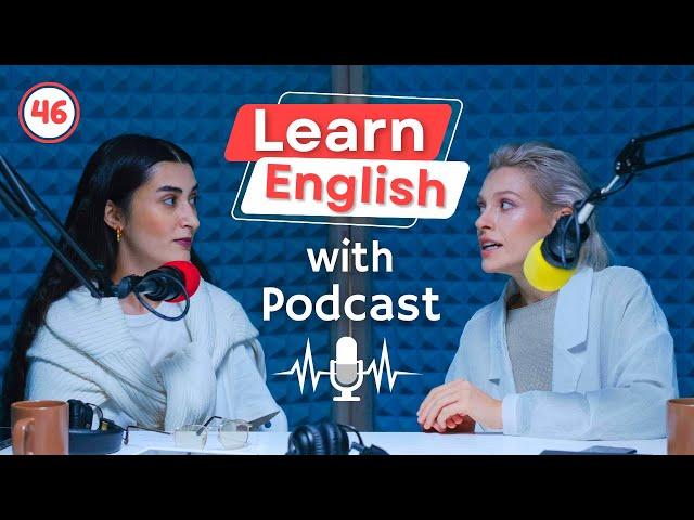 Learn English with Podcast Conversation Episode 46 | English Podcast for Learning English