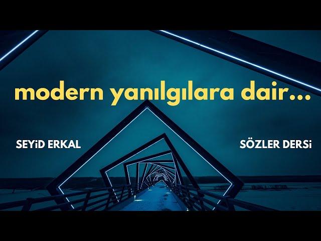 modern yanılgılara dair