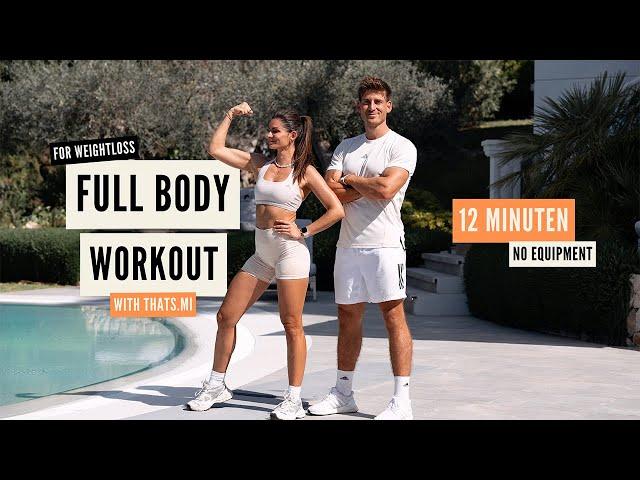 12 MIN FULL BODY WORKOUT (FOR WEIGHTLOSS) WITH THATS.MI - No Equipment, No Repeat - HOME/GYM