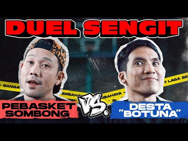 SKILL DESTA DIBILANG GIMMICK⁉️  PEBASKET SOMBONG DIAMUK DESTA BOTUNA‼️