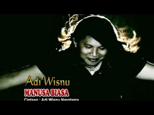 Adi Wisnu - Manusa Biasa [OFFICIAL VIDEO]