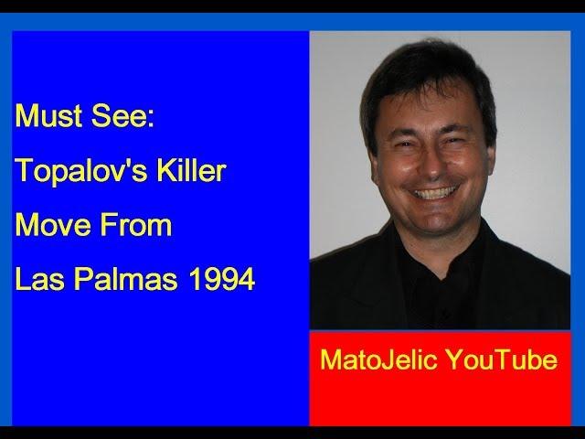 Veselin  Topalov vs Alexey Shirov: Las Palmas  1994
