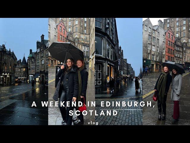 VLOG | weekend in Edinburgh, Scotland