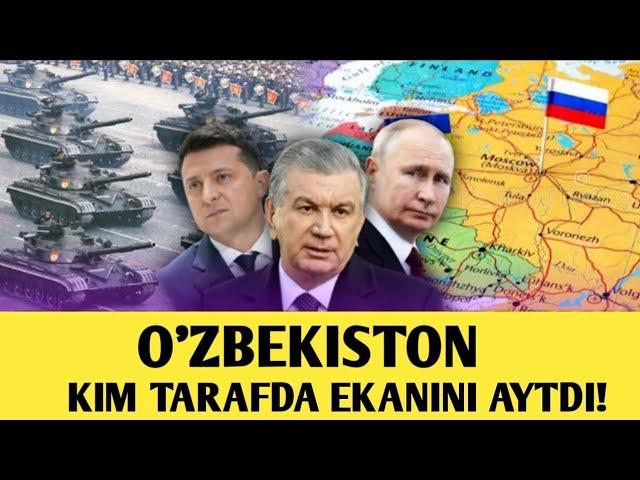 ROSSIYA VA UKRAINA URUSHIDA O'ZBEKISTON KIM TARAFDA EKANINI TANLADI