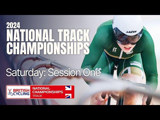 REPLAY: Part One | 2024 British National Track Championships - Saturday: Session One