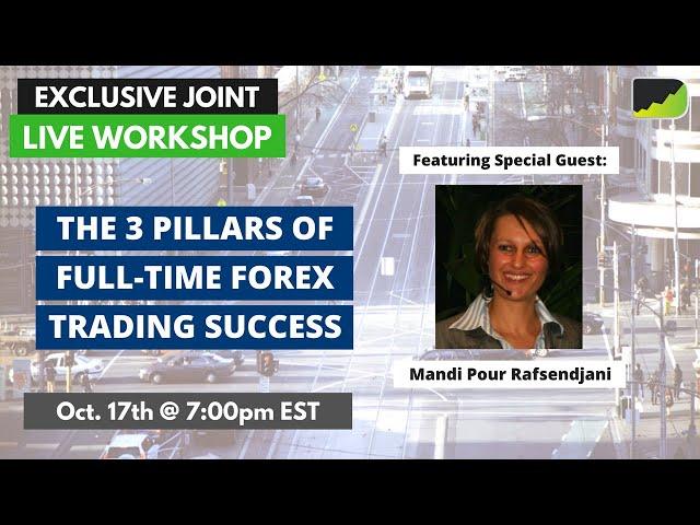 The 3 Pillars To Full-Time Forex Trading Success