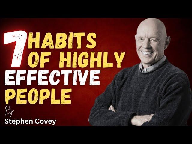 7 Habits of Highly Effective People Explained | Productivity Tips for Success