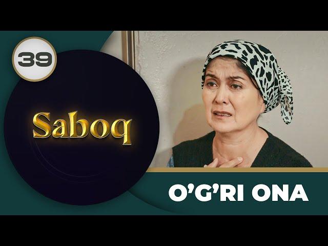 O'g'ri Ona "Saboq" 39-qism