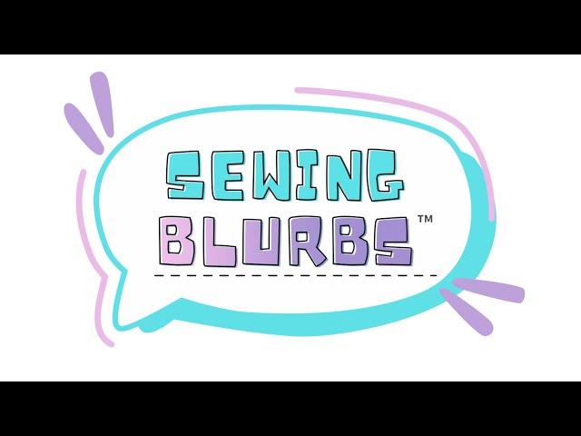 New Sewing Blurbs 2025 Update!