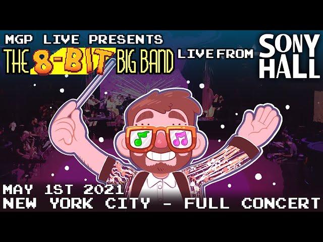 The 8-Bit Big Band LIVE at Sony Hall! - May 1st 2021