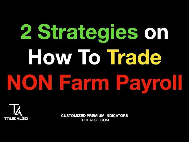 2 Trading Strategies For Non Farm Payroll