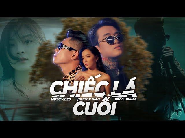 Chiếc Lá Cuối - Jombie x Tkan | Official music video