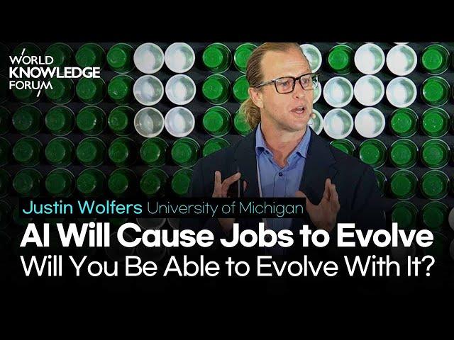 AI Will Cause Jobs to Evolve, Will You Be Able to Evolve With It?│Justin Wolfers