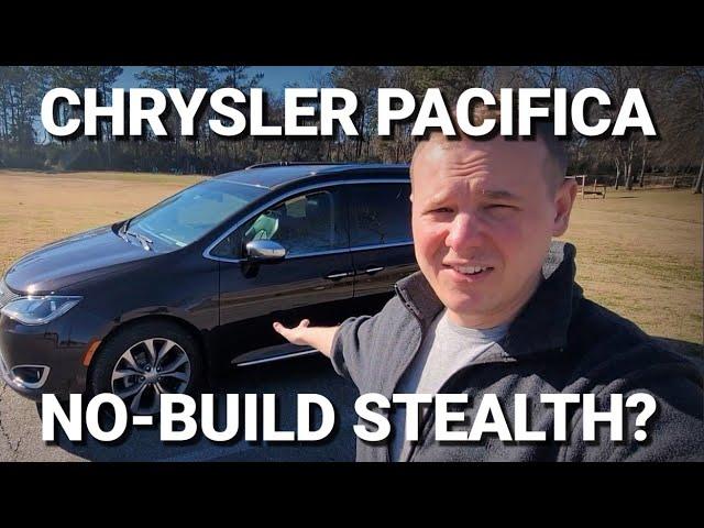 Chrysler Pacifica Best Stealth No-Build Camper Van