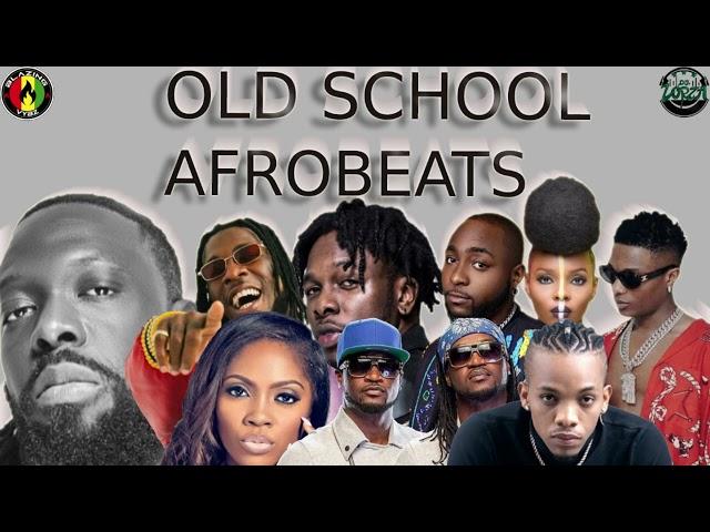 Best of Old School AFROBEAT  NAIJA  MIX - DJ Lorza [Davido, Wizkid, Olamide, Flavour,Timaya ]