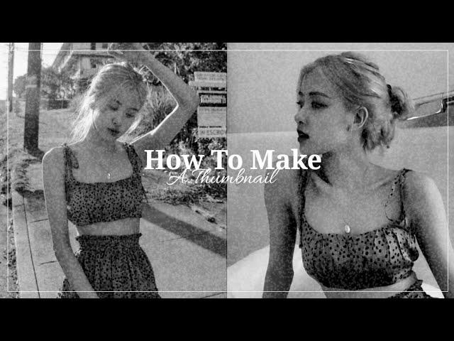 ૮ 𑂺ׄ  como fazer uma thumbnail / how to make a thumbnail – youtube tutorial.
