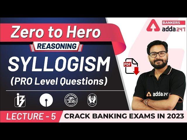 Syllogism Reasoning Pro Level Questions | Adda247 Banking Classes | Lec #5