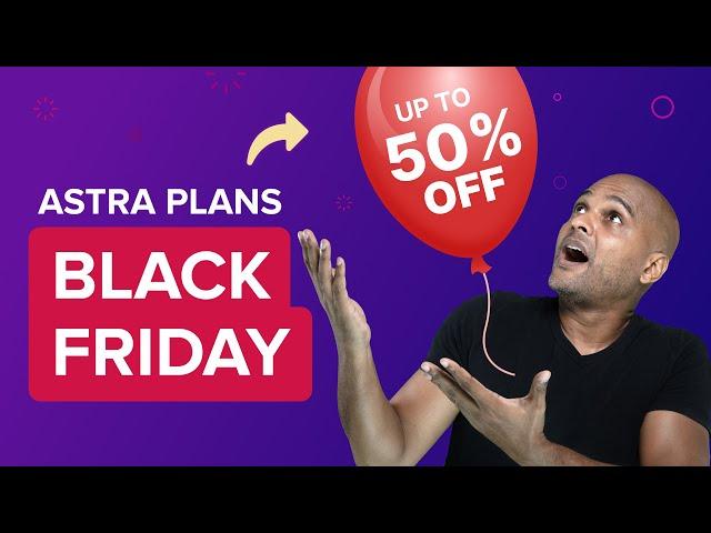 Black Friday Deals 2024 for Astra WordPress Theme [SPECIAL SURPRISE INSIDE] 