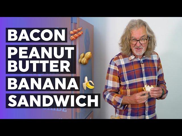 James May tries a bacon, banana & peanut butter sandwich