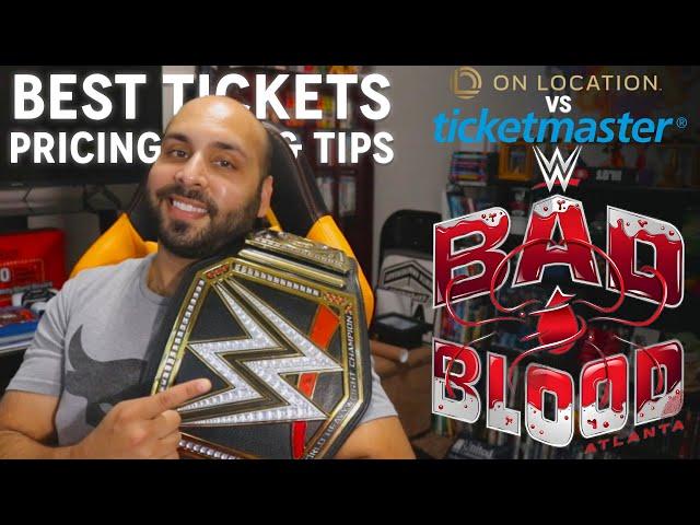 WWE BAD BLOOD TICKETMASTER Pricing vs ON LOCATION Packages - TIPS & INFO