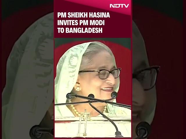 PM Sheikh Hasina Invites PM Modi To Bangladesh To See Country’s Development