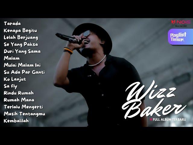 WIZZ BAKER - Tarada | Full Album Terbaru (2024)