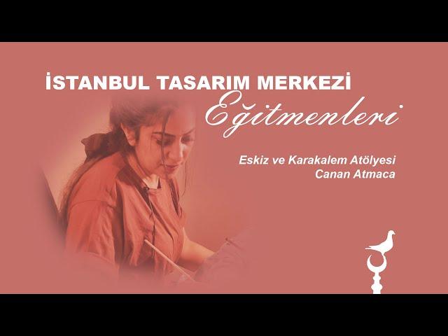 Eskiz ve Karakalem Atölyesi - Canan Atmaca / İstanbul Tasarım Merkezi Eğitmeni