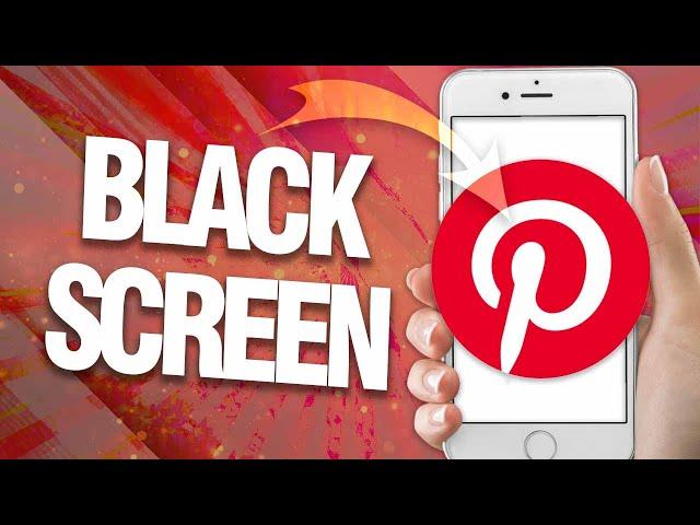 How To Fix And Solve Pinterest Black Screen | Final Solution